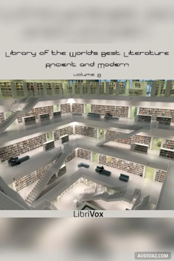 Library of the World's Best Literature, Ancient and Modern, volume 08
