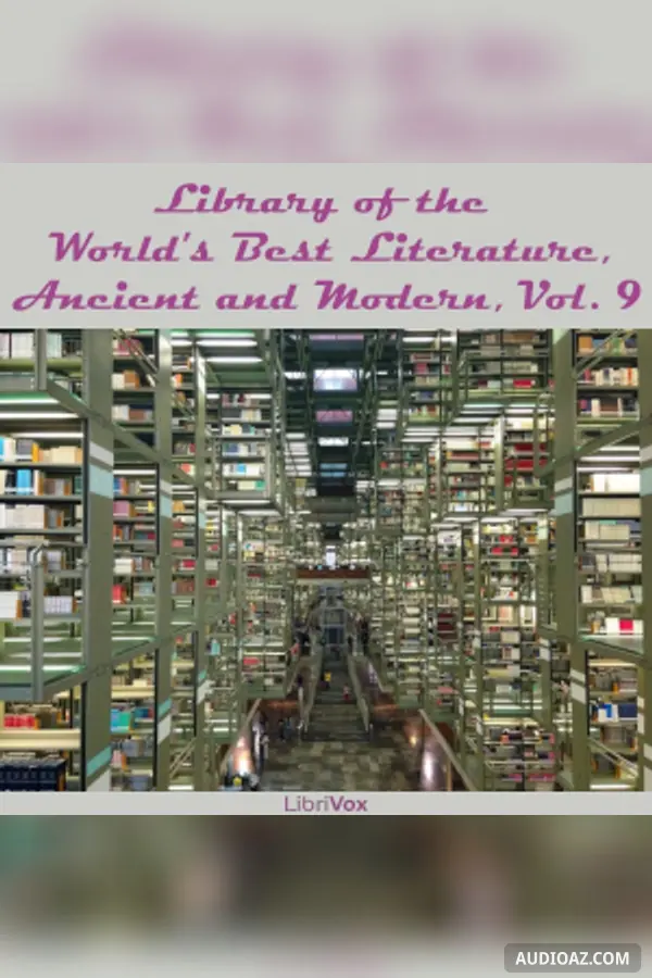 Library of the World's Best Literature, Ancient and Modern, volume 09