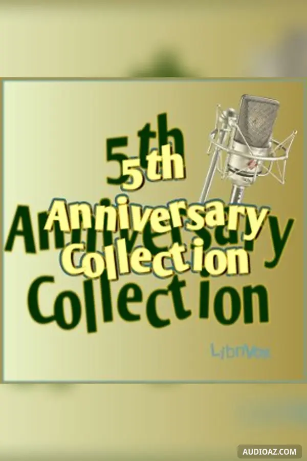 LibriVox 5th Anniversary Collection Vol. 1