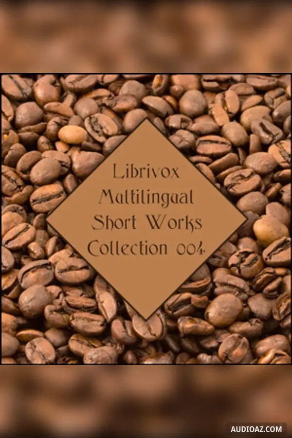 Librivox Multilingual Short Works Collection 004