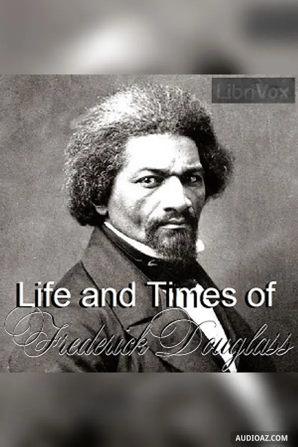 Life and Times of Frederick Douglass