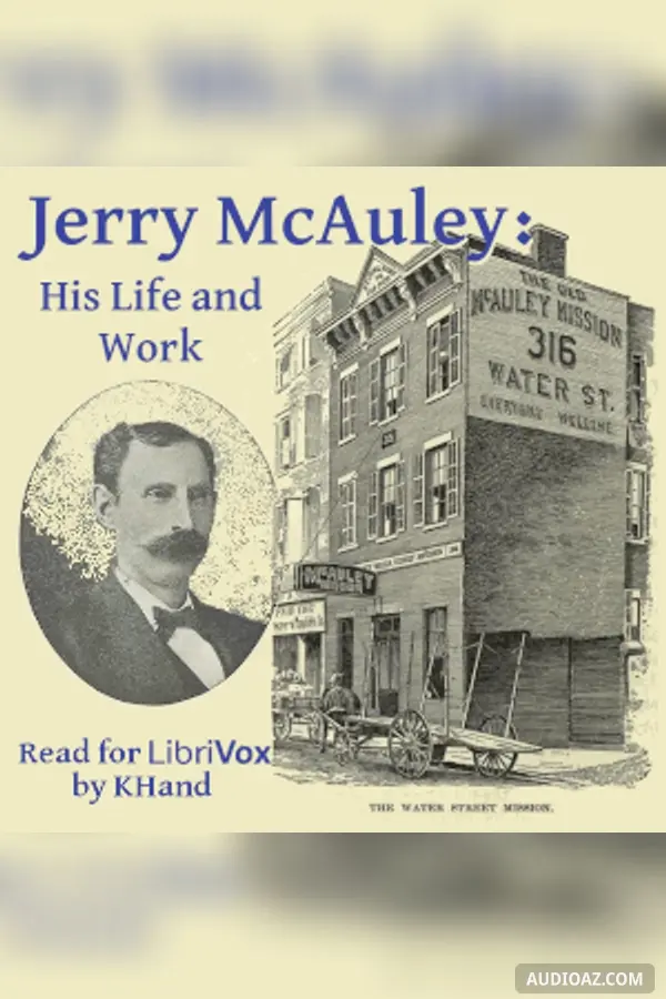 Jerry McAuley: His Life and Work