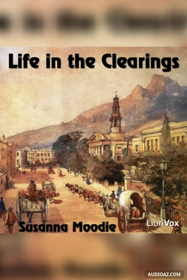 Life in the Clearings Versus the Bush