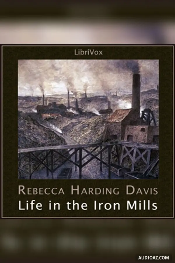 Life in the Iron Mills