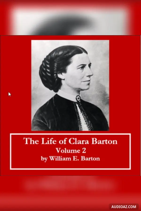 Life of Clara Barton - Volume 2