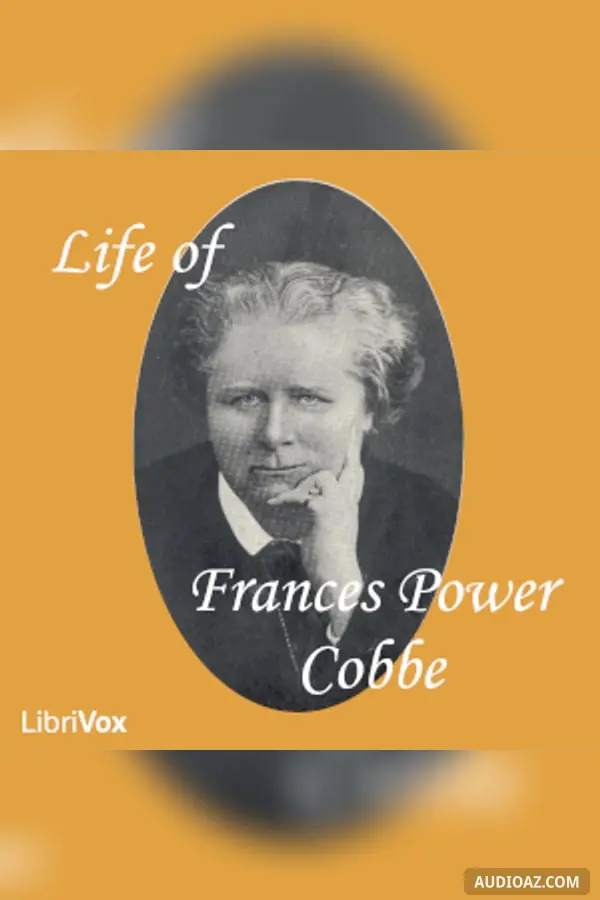 Life of Frances Power Cobbe as Told by Herself