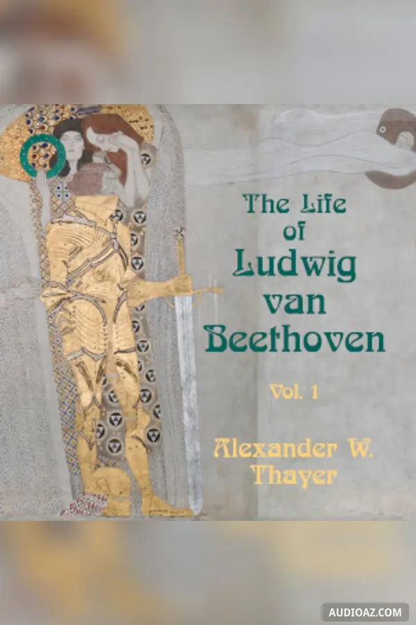 Life of Ludwig Van Beethoven, Vol. 1