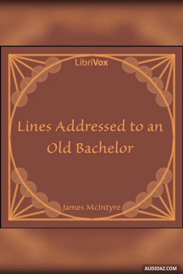 Lines Addressed to an Old Bachelor