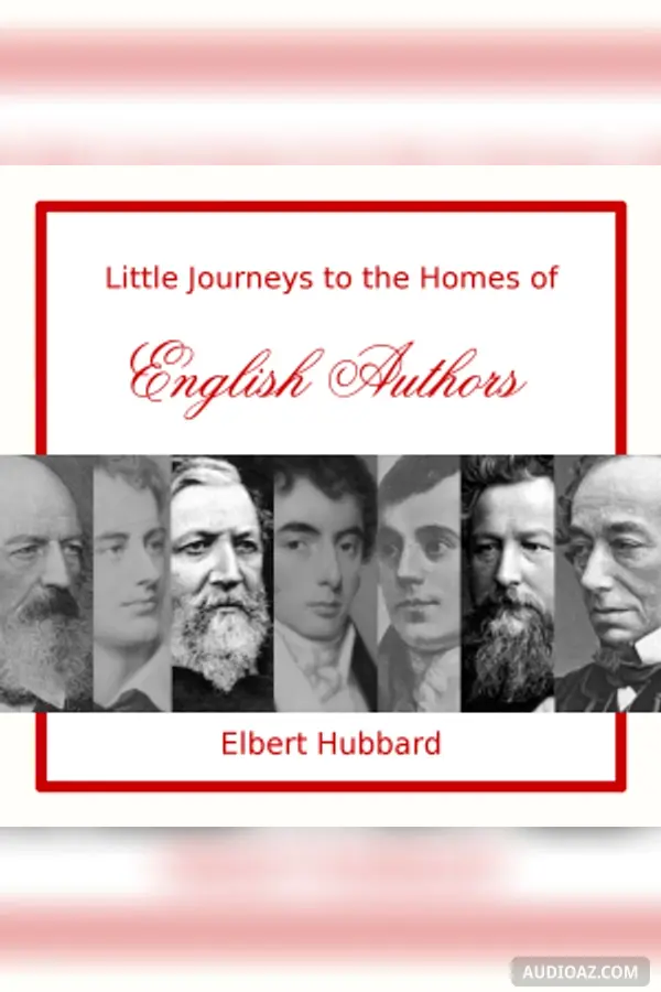 Little Journeys to the Homes of English Authors
