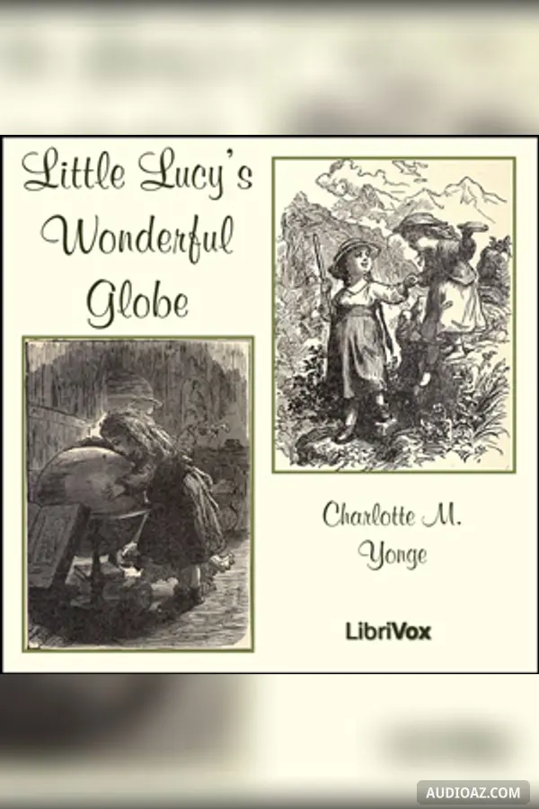Little Lucy's Wonderful Globe
