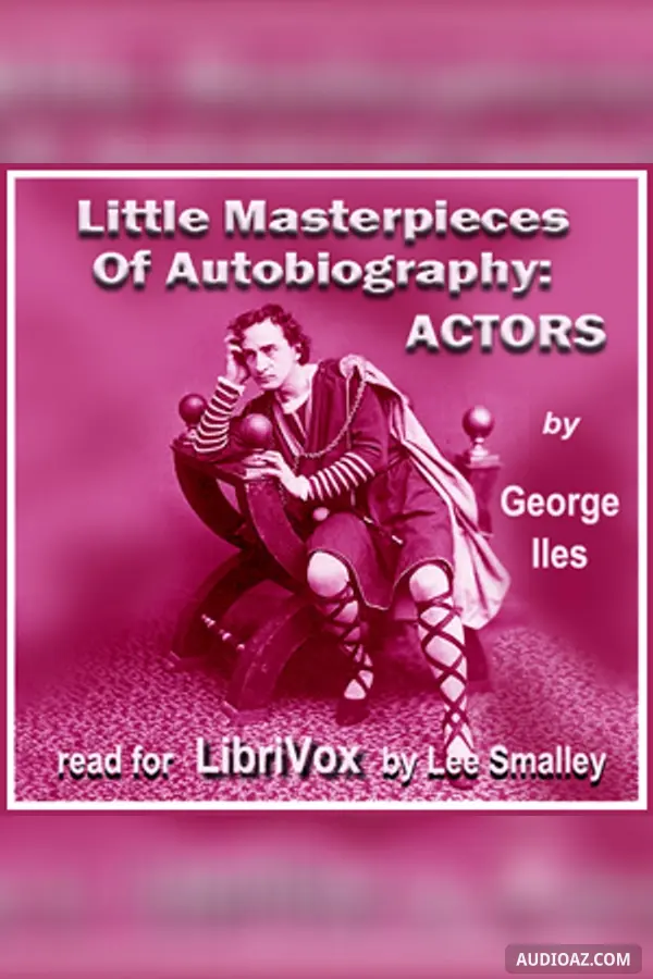 Little Masterpieces of Autobiography: Actors