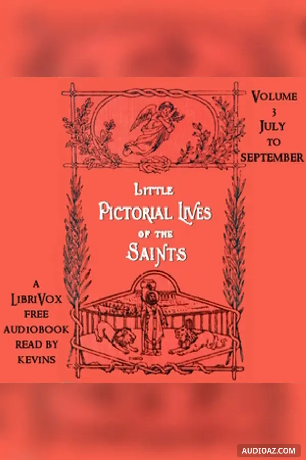 Little Pictorial Lives of the Saints, Volume 3 (July-September)