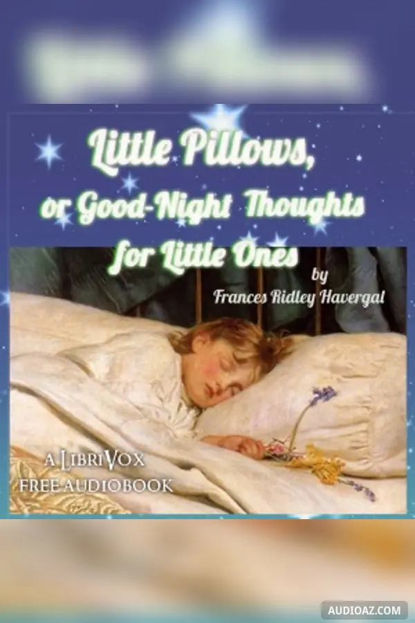 Little Pillows, or Good-Night Thoughts for Little Ones