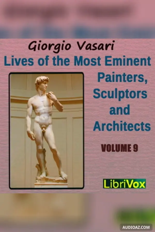 Lives of the Most Eminent Painters, Sculptors and Architects Vol 9