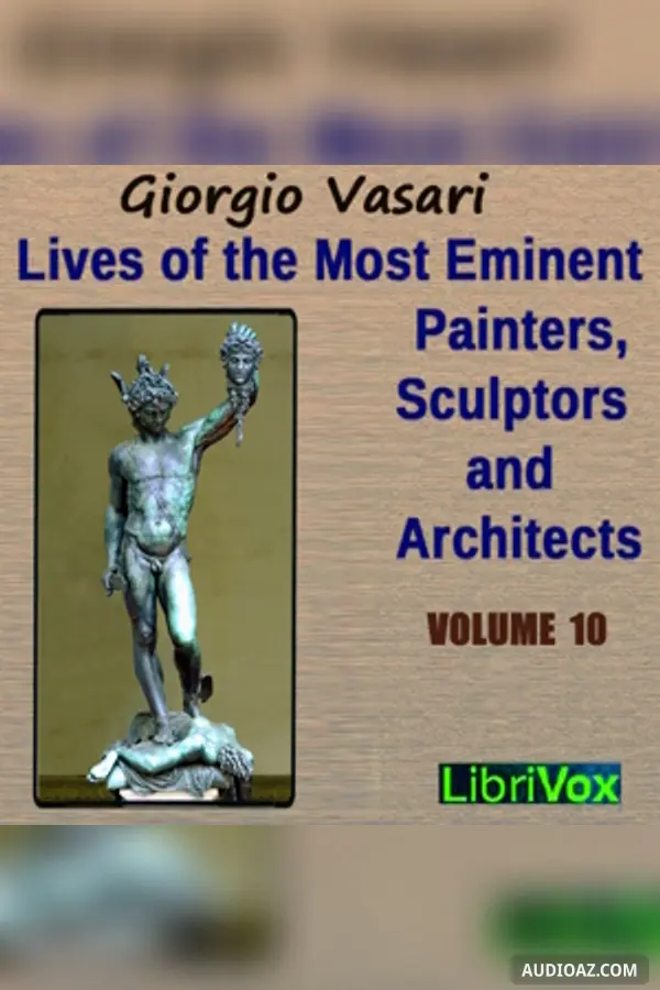 Lives of the Most Eminent Painters, Sculptors and Architects Vol 10