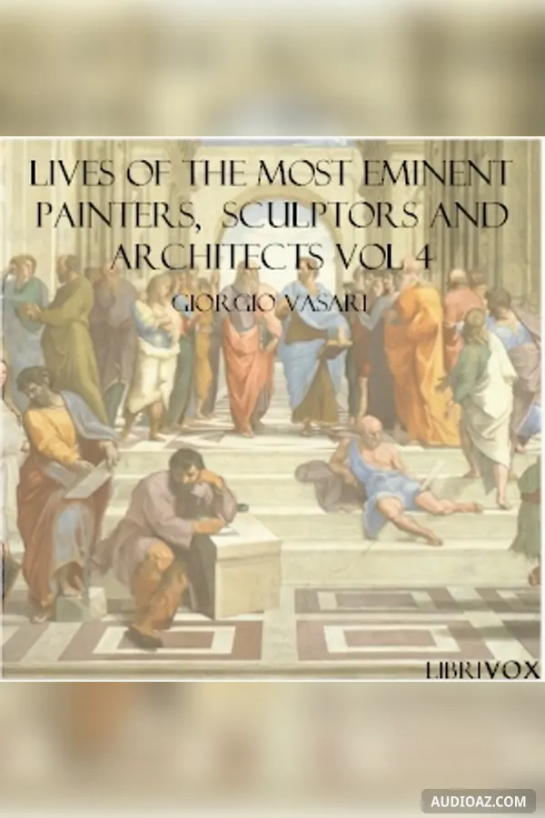 Lives of the Most Eminent Painters, Sculptors and Architects Vol 4