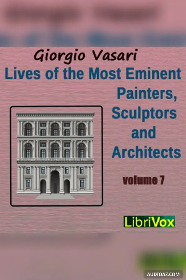 Lives of the Most Eminent Painters, Sculptors and Architects Vol 7