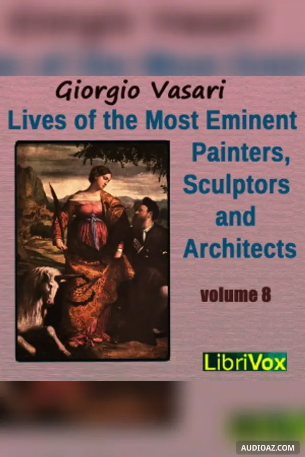 Lives of the Most Eminent Painters, Sculptors and Architects Vol 8