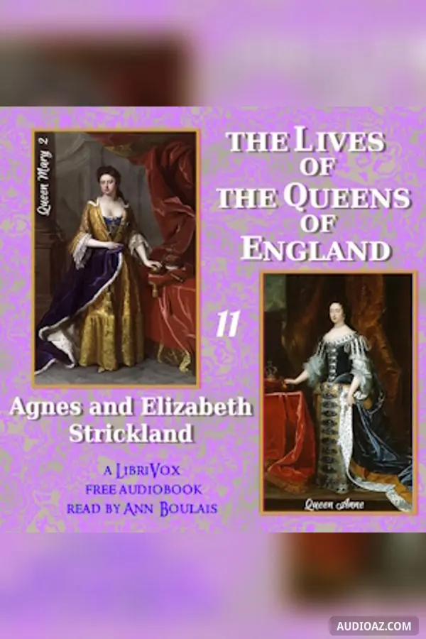 Lives of the Queens of England, Volume 11