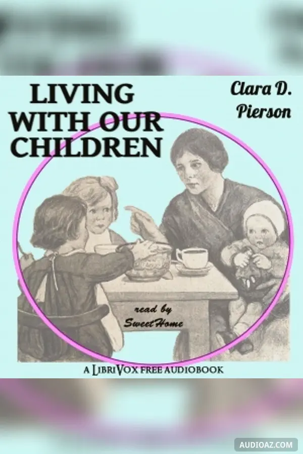 Living With Our Children:  A Book of Little Essays for Mothers