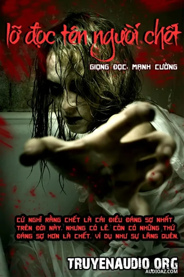 Lỡ Đọc Tên Người Chết - Truyện Ma Audio