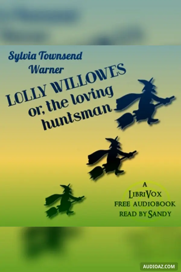 Lolly Willowes: or, the loving huntsman