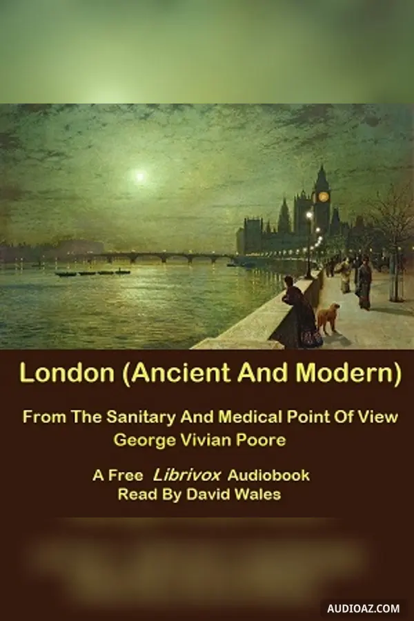 London (Ancient And Modern) From The Sanitary And Medical Point Of View