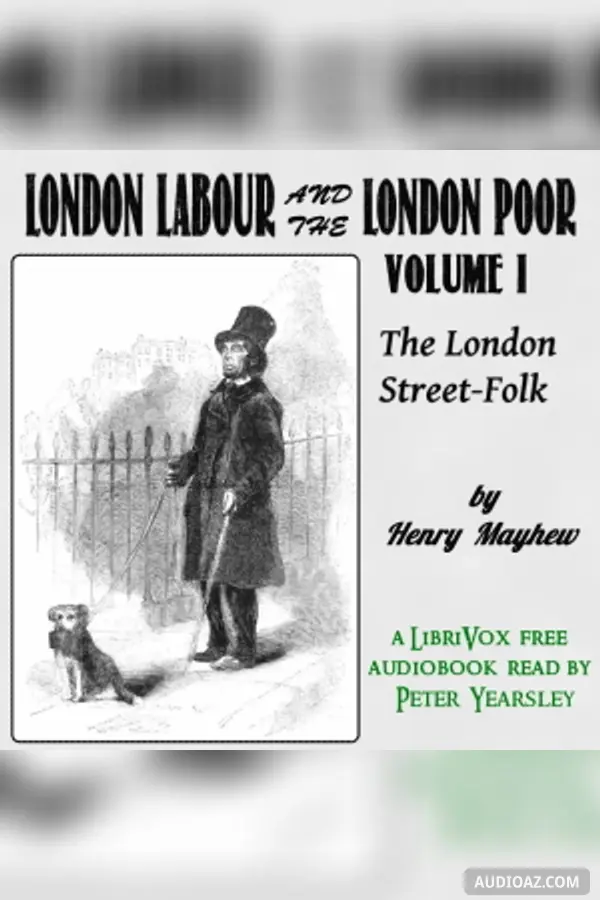 London Labour and the London Poor Volume I