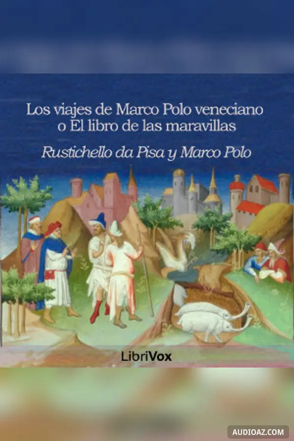 viajes de Marco Polo veneciano o El libro de las maravillas