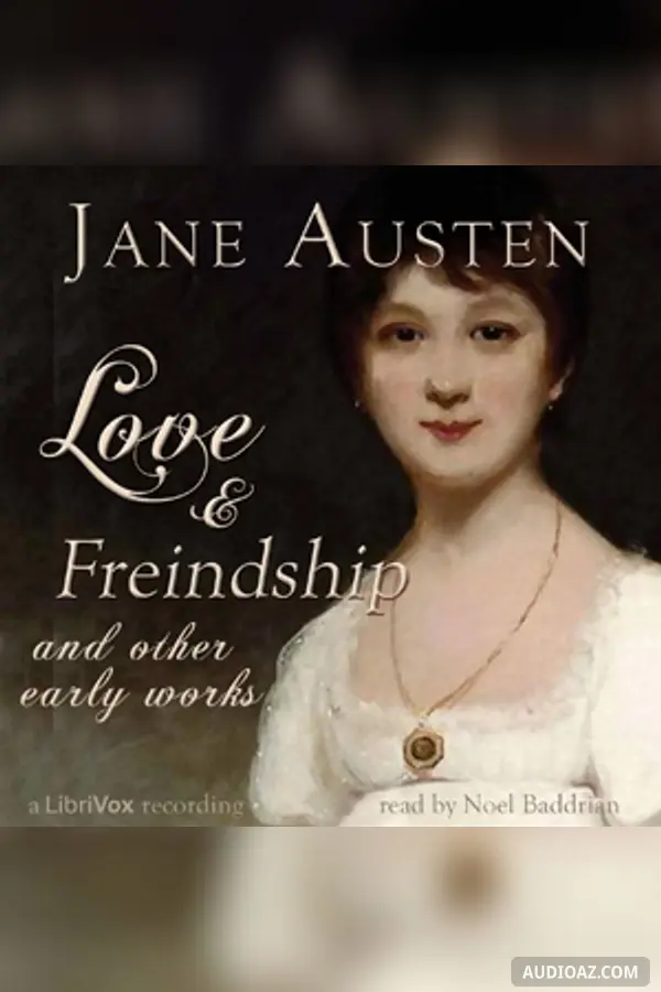 Love and Freindship, and Other Early Works