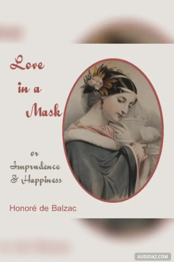 Love in a Mask, or Imprudence and Happiness