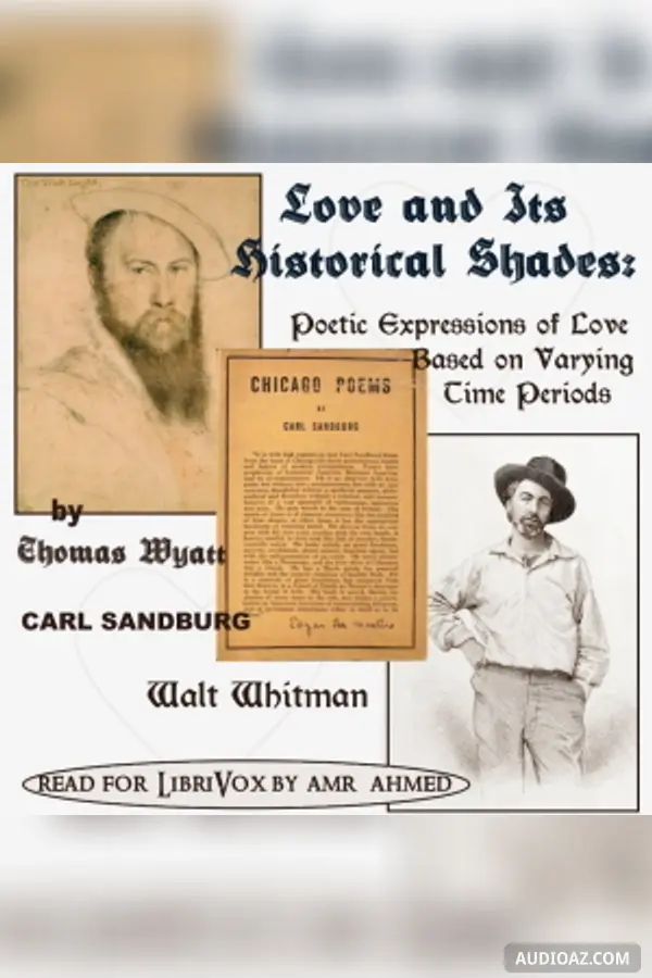 Love & Its Historical Shades: Poetic Expressions of Love Based on Varying Time Periods