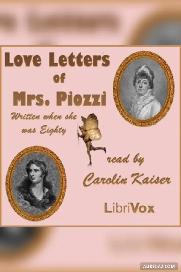 Love Letters of Mrs. Piozzi, Written When She Was Eighty
