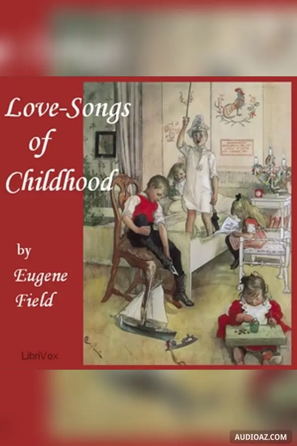 Love-Songs of Childhood