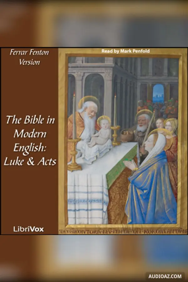 Bible (Fenton) NT 03, 05: Holy Bible in Modern English, The: Luke, Acts