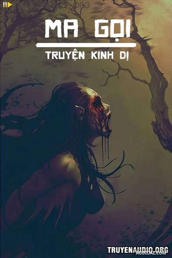 Ma Gọi - Truyện Kinh Dị