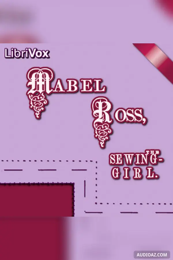 Mabel Ross, the Sewing Girl