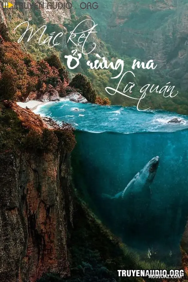 Mắc Kẹt Ở Rừng Ma Lữ Quán