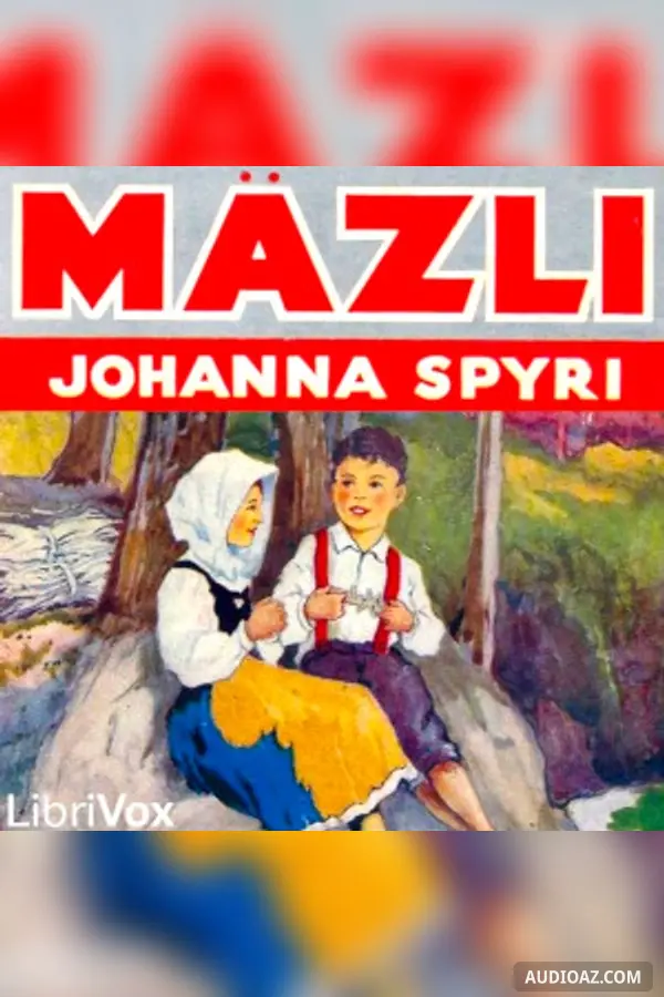 Mäzli: A Story of the Swiss Valleys