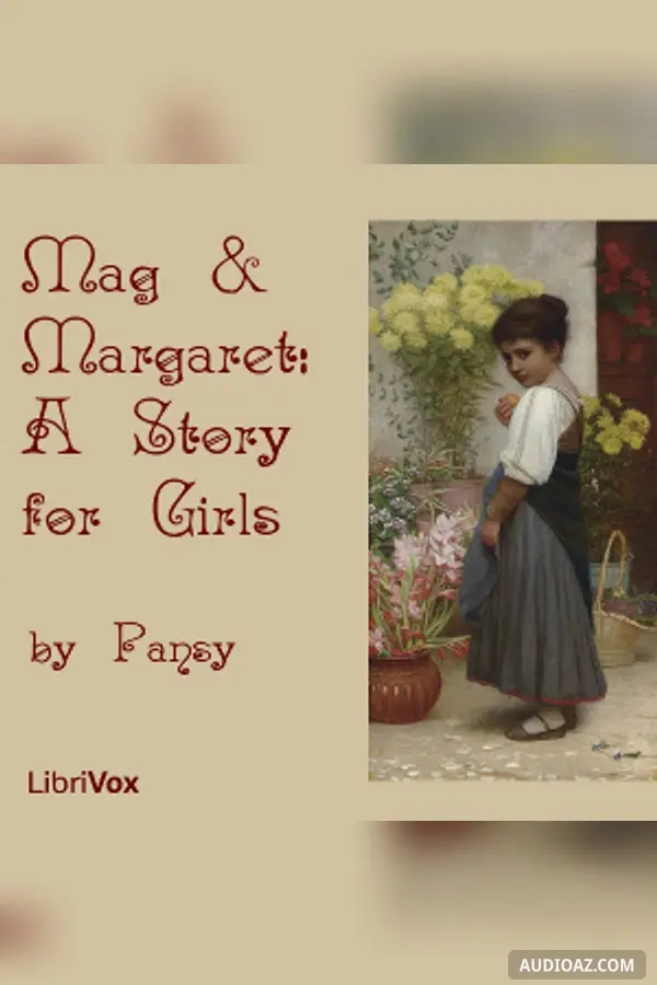 Mag and Margaret: A Story for Girls