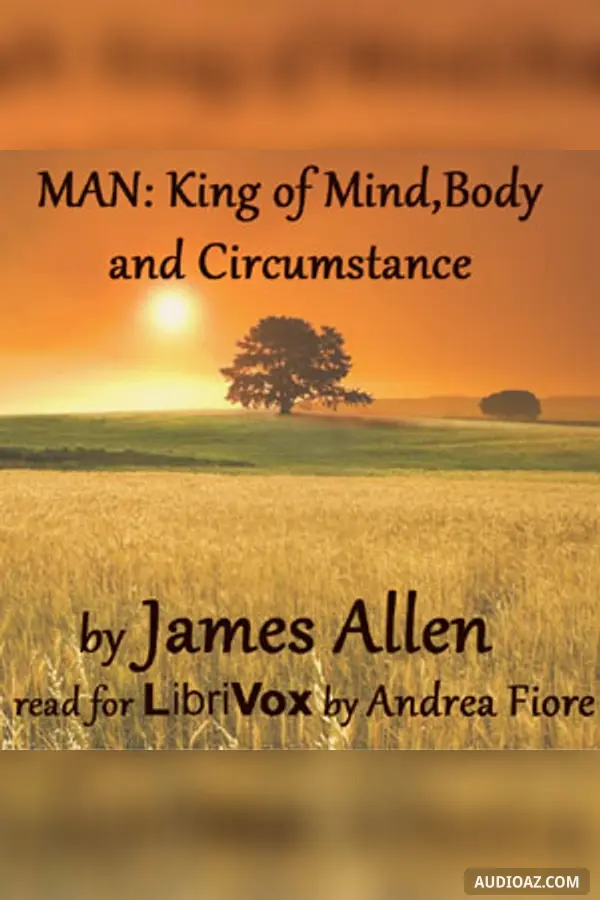 Man: King of Mind, Body, and Circumstance