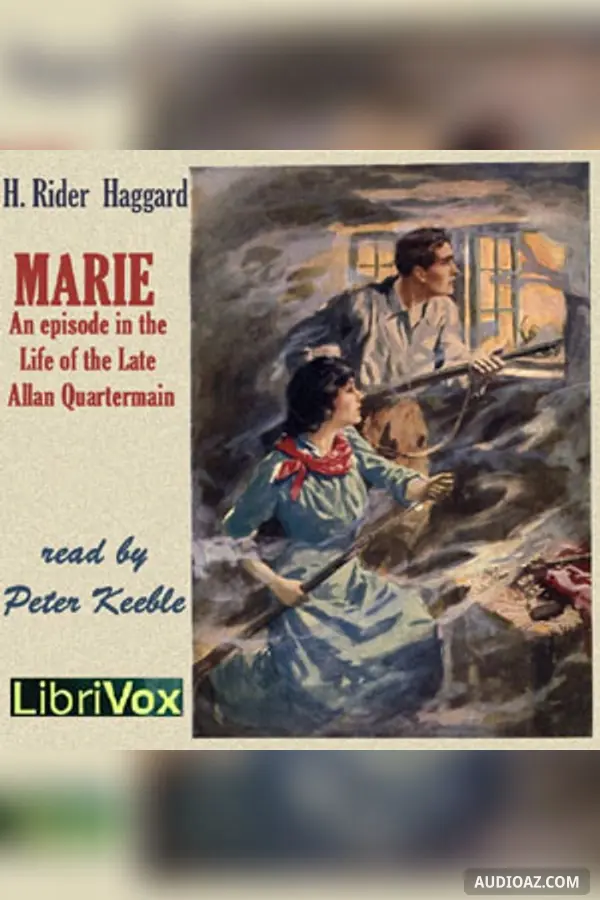 Marie: An Episode in the Life of the Late Allan Quatermain