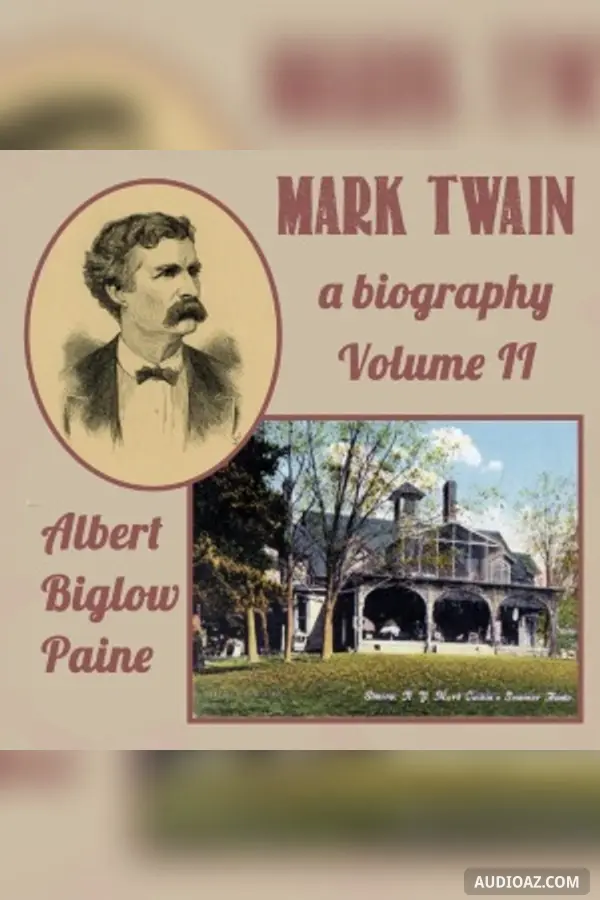 Mark Twain: A Biography - Volume II