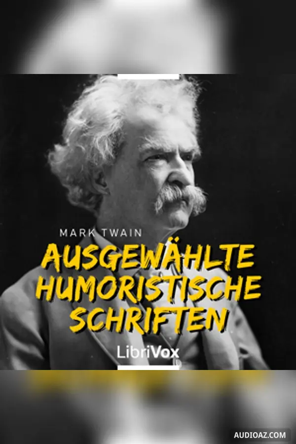 Mark Twain's ausgewählte humoristische Schriften