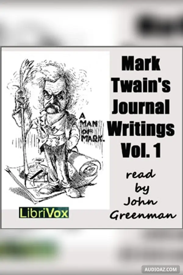 Mark Twain's Journal Writings, Volume 1