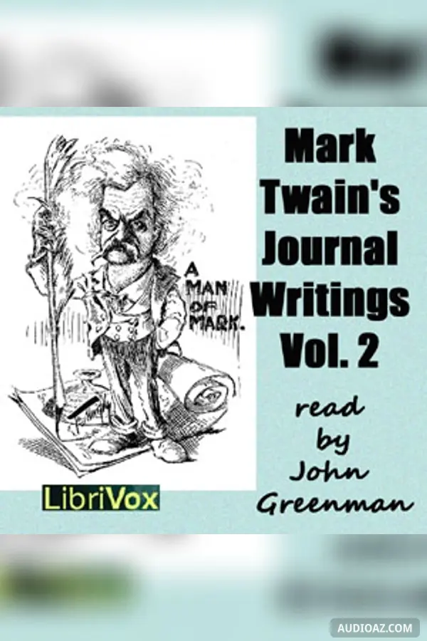 Mark Twain’s Journal Writings, Volume 2
