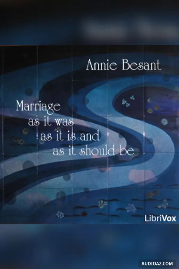 Marriage, as it was, as it is and as it should be