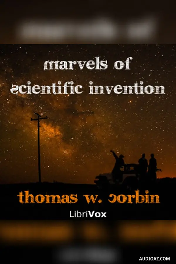 Marvels of Scientific Invention