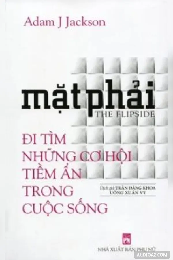 Mặt Phải - Đi Tìm Những Cơ Hội Tiềm Ẩn Trong Cuộc Sống