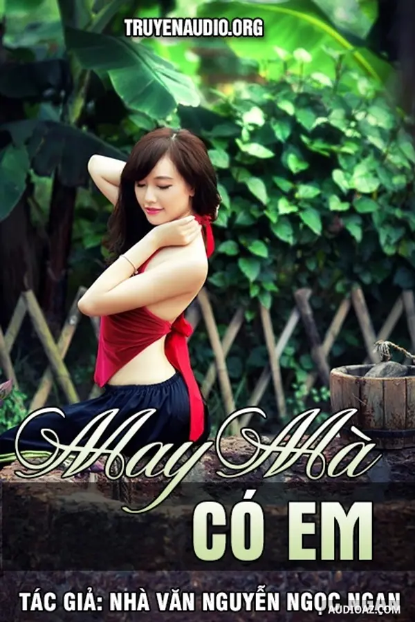 May Mà Có Em - Nguyễn Ngọc Ngạn